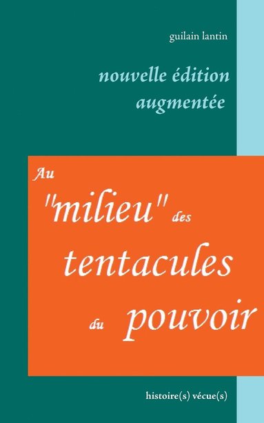 bokomslag Au "milieu" des tentacules du pouvoir