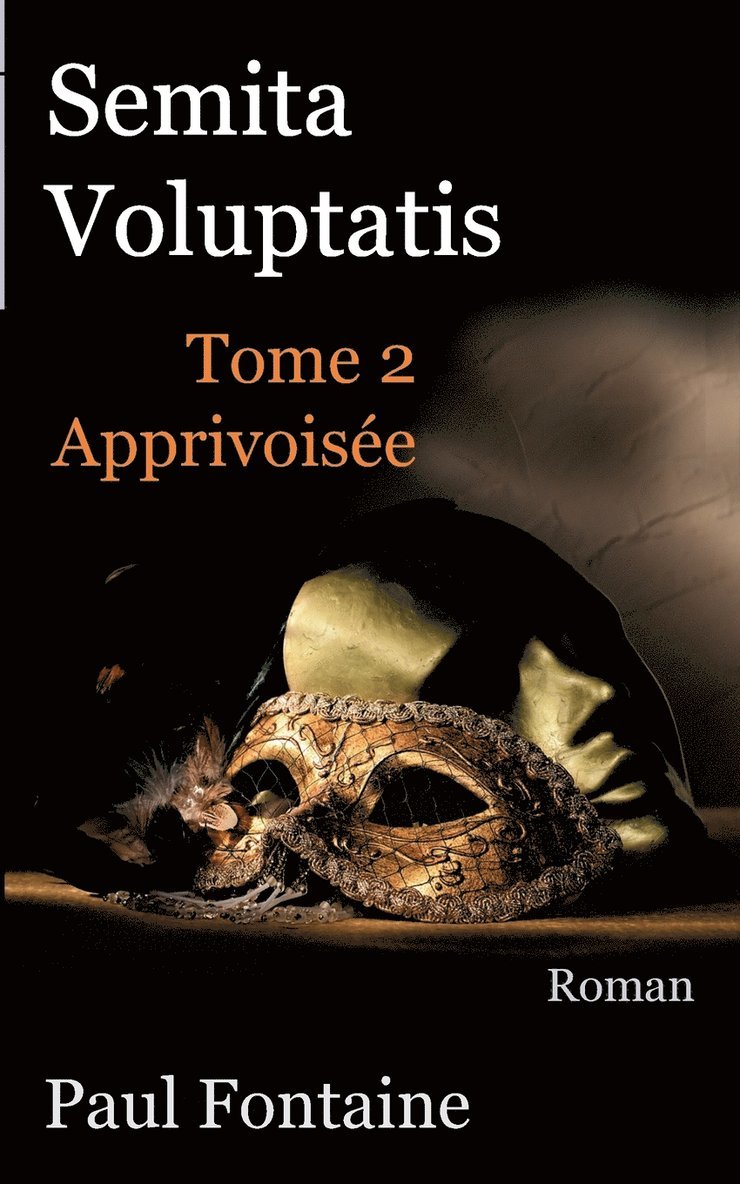 Paul Fontaine - Semita voluptatis t2, Häftad