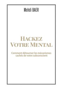 bokomslag Hackez votre Mental