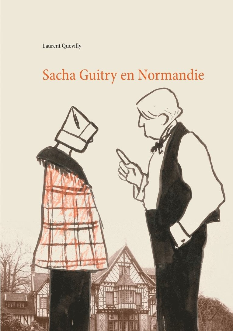 Sacha Guitry en Normandie 1