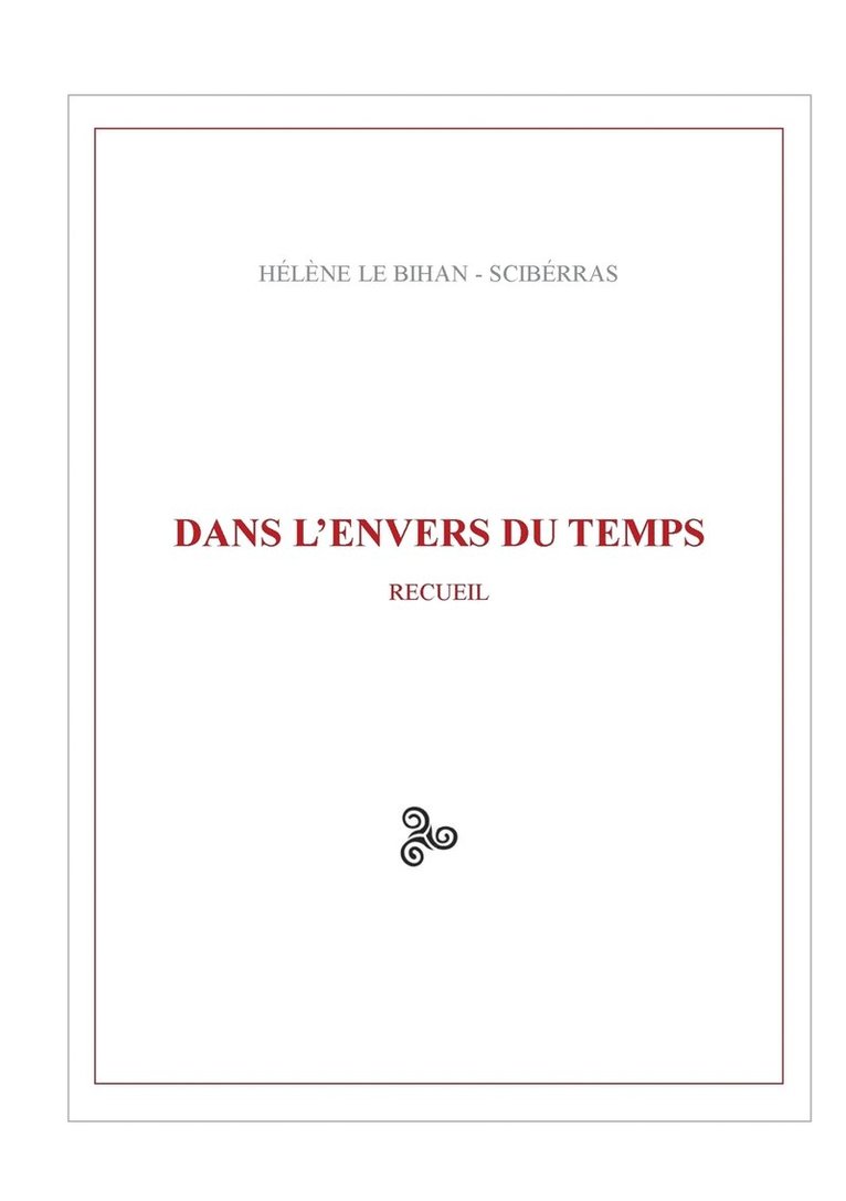 Hélène Le Bihan - Sciberras, Hélène Le Bihan -. Sciberras - Dans l'envers du temps, Häftad