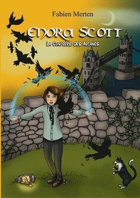 Enora Scott, la Confrérie des Arcanes