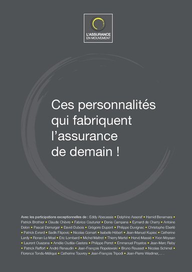 bokomslag Ces personnalites qui fabriquent l'assurance de demain !