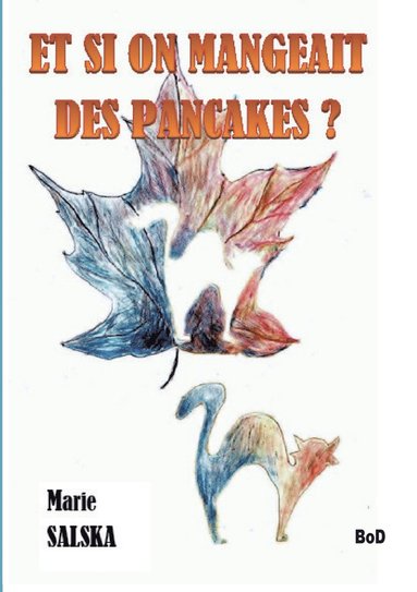 bokomslag Et si on mangeait des pancakes ?