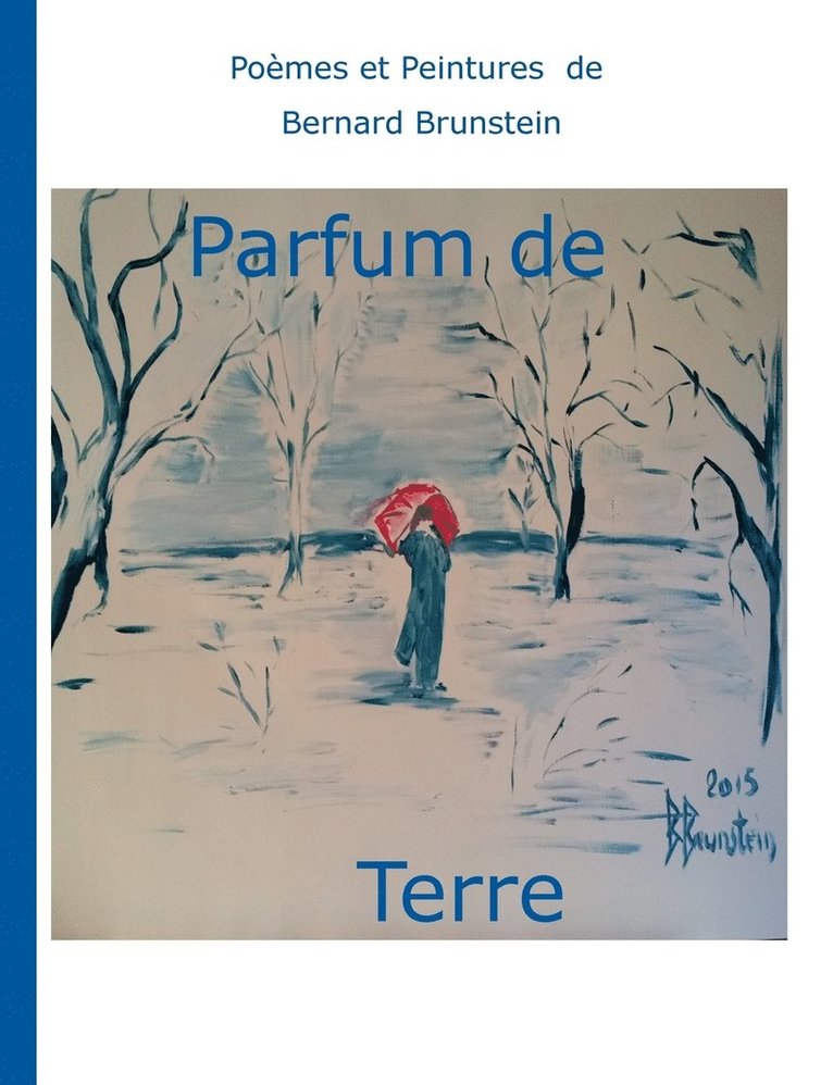 Bernard Brunstein - Parfum de terre, Häftad