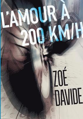 Zoé Davide, Zoé - L'amour à 200 KM/H, Häftad