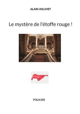 bokomslag Le mystere de l'etoffe rouge !