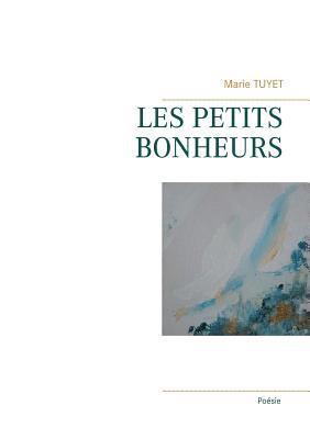 bokomslag Les Petits Bonheurs