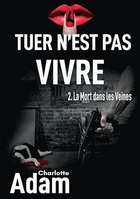 bokomslag Tuer n'est pas vivre 2