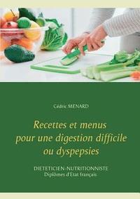 bokomslag Recettes et menus pour une digestion difficile ou dyspepsies