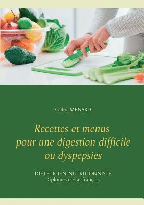 bokomslag Recettes et menus pour une digestion difficile ou dyspepsies