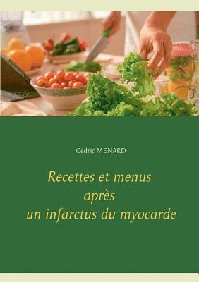Cédric Menard - Recettes et menus après un infarctus du myocarde, Häftad