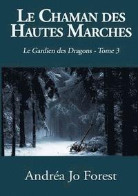 bokomslag Le Chaman des Hautes Marches