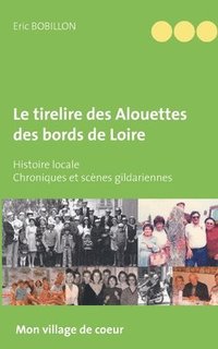 bokomslag Le tirelire des Alouettes des bords de Loire