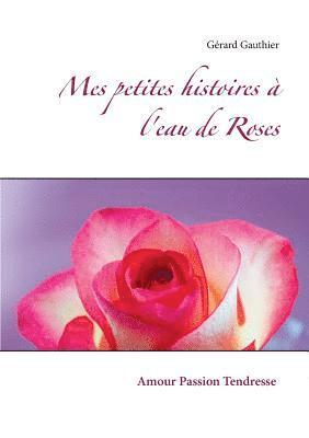 bokomslag Mes petites histoires  l'eau de Roses