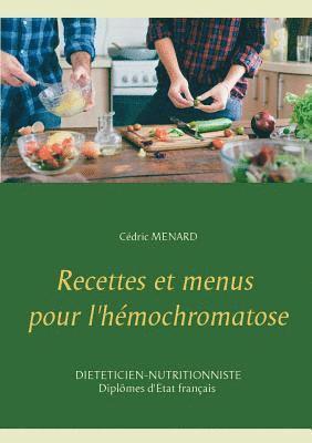 bokomslag Recettes et menus pour l'hémochromatose