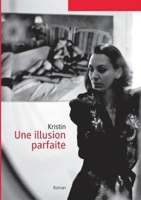 bokomslag Une illusion parfaite