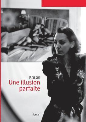 Une illusion parfaite 1