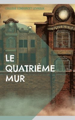 Le Quatrieme Mur 1