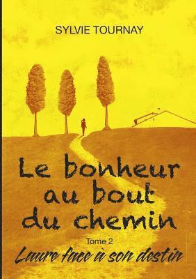 bokomslag Le bonheur au bout du chemin, tome 2