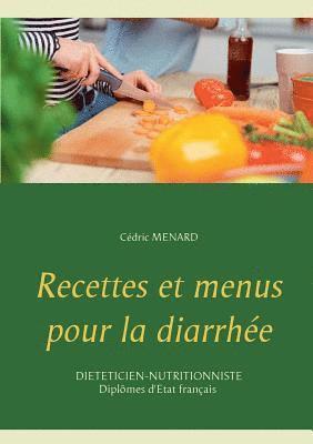 bokomslag Recettes et menus pour la diarrhe