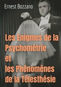 bokomslag Les Enigmes de la Psychomtrie et les Phnomnes de la Tlesthsie