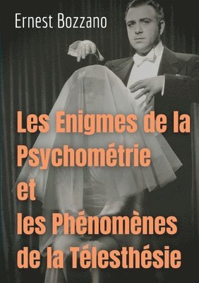 bokomslag Les Enigmes de la Psychomtrie et les Phnomnes de la Tlesthsie