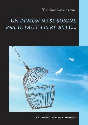 Demon Ne Se Soigne Pas, Il Faut Vivre Avec...