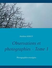 bokomslag Observations et photographies - Tome 1