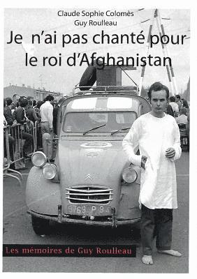 Je n'ai pas chant pour le Roi d'Afghanistan 1