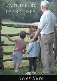 bokomslag L'Art d'être grand-père