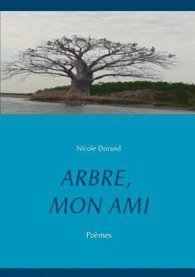 Arbre, Mon Ami