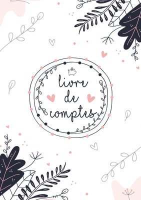 bokomslag Mon Livre De Compte - Gérez vos revenus ainsi que vos dépenses grâce à ce planificateur de ménage avec Budget Planner - Cahier de Compte