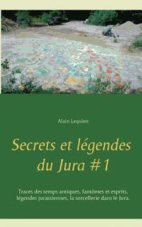 bokomslag Secrets et lgendes du Jura #1