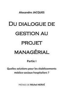 bokomslag Du dialogue de gestion au projet managerial