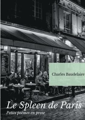 Charles Baudelaire - Spleen de Paris (Petits poèmes en prose), Häftad
