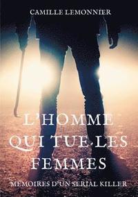 bokomslag L'Homme qui tue les femmes