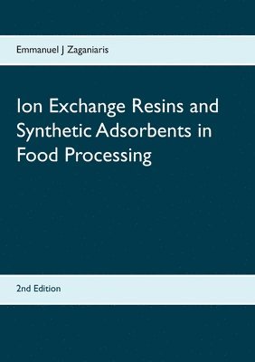 Ion Exchange Resins and Synthetic Adsorbents in Food Processing 1