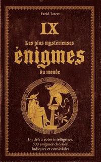 bokomslag Les plus mystérieuses énigmes du monde