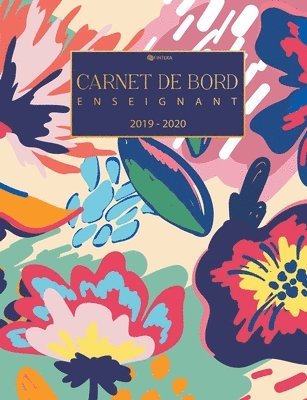 bokomslag Carnet de Bord Enseignant - Planificateur des Enseignants Aot 2019 - Juillet 2020 - Carnet de Notes et Agenda Scolaire