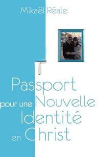 bokomslag Passport pour une Nouvelle Identit en Christ