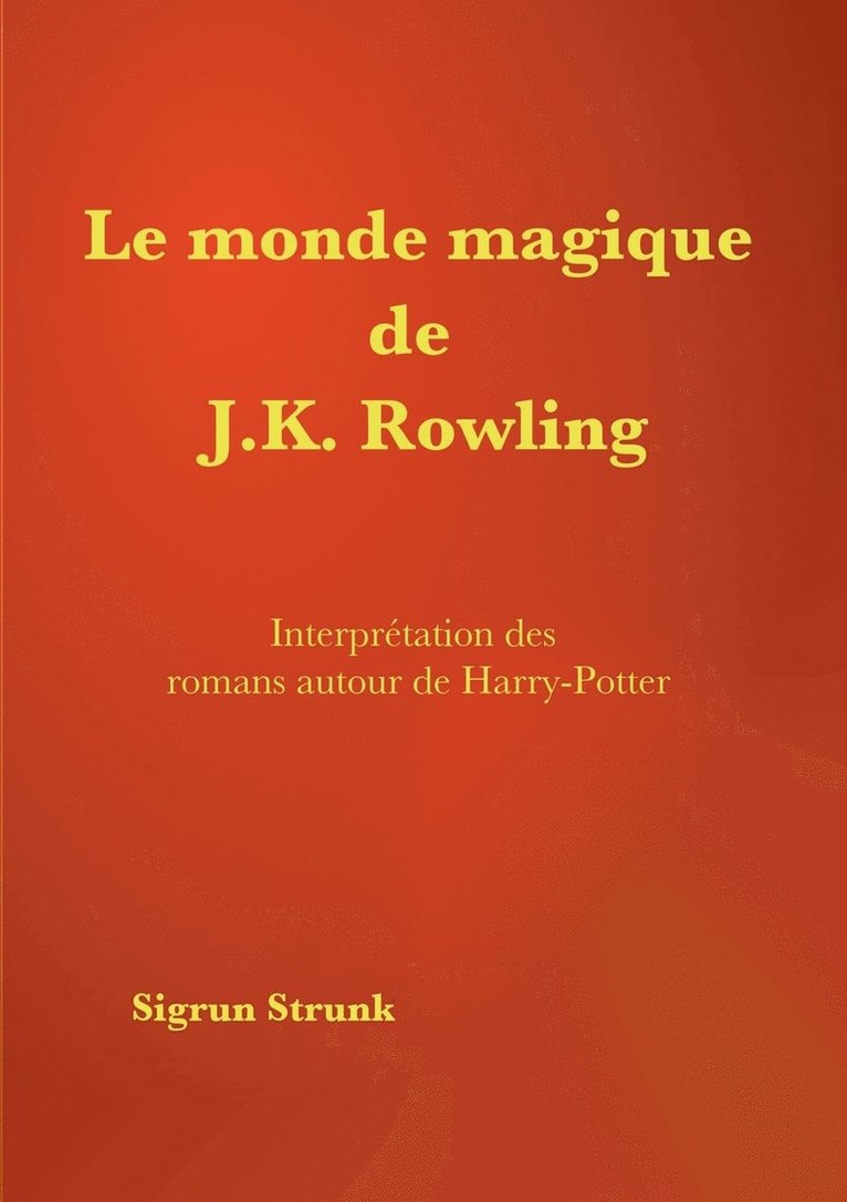 Sigrun Strunk - monde magique de J. K. Rowling, Häftad
