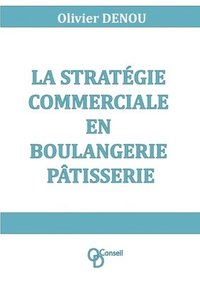 bokomslag stratégie commerciale en boulangerie pâtisserie