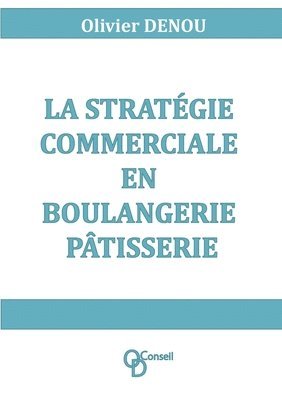 bokomslag stratégie commerciale en boulangerie pâtisserie