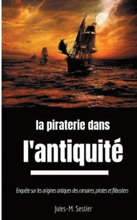 bokomslag La piraterie dans l'Antiquit