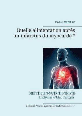 bokomslag Quelle alimentation aprs un infarctus du myocarde ?