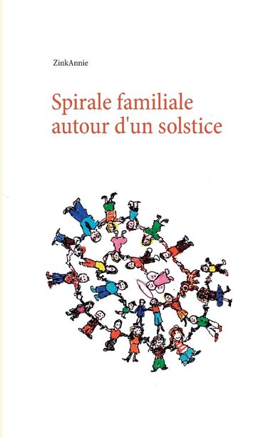 bokomslag Spirale familiale autour d'un solstice