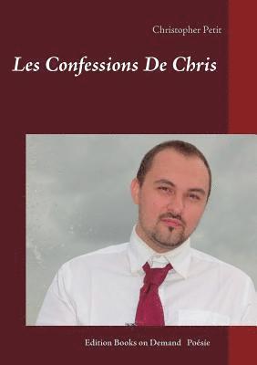 Chris Petit - Les Confessions De Chris, Häftad