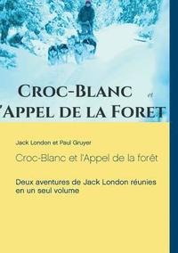 bokomslag Croc-Blanc et l'Appel de la foret (texte integral)