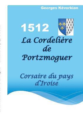 bokomslag Cordelière de Portzmoguer - Corsaire du Pays d'Iroise